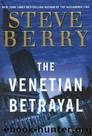The Venetian Betrayal by Steve Berry