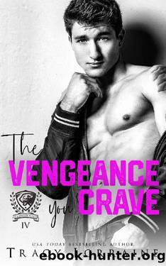 The Vengeance You Crave: A Dark College Bully Romance (Maddison Kings University Book 4) by Tracy Lorraine