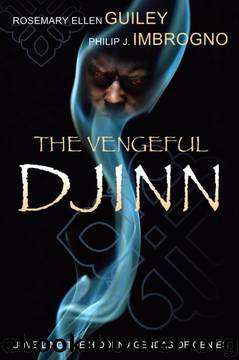 The Vengeful Djinn: Unveiling the Hidden Agenda of Genies by Rosemary Ellen Guiley & Philip J. Imbrogno