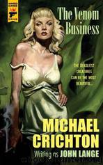 The Venom Business: A Novel by Michael Crichton (Writing as John Lange)