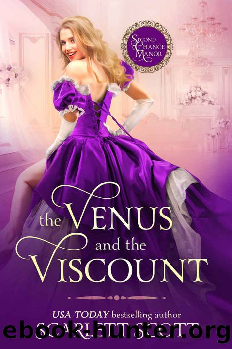 The Venus and the Viscount: Second Chance Manor Book 4 by Scott Scarlett