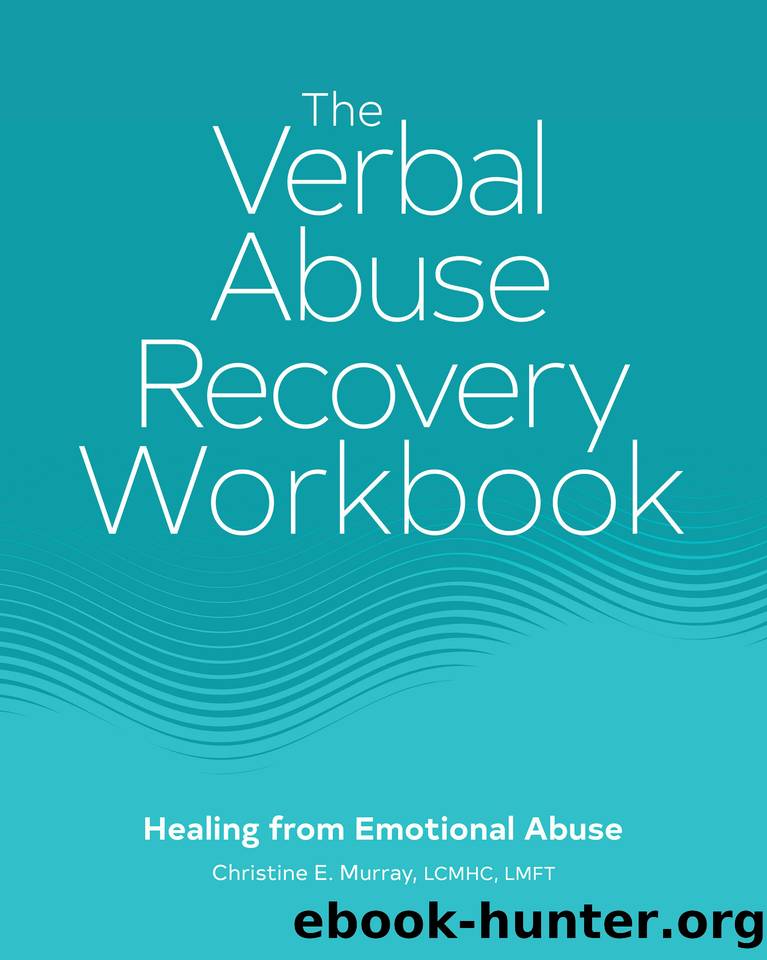 The Verbal Abuse Recovery Workbook: Healing from Emotional Abuse by Murray Dr Christine E