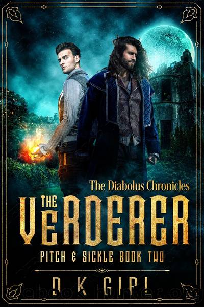 The Verderer - Pitch & Sickle Book Two by D. K. Girl