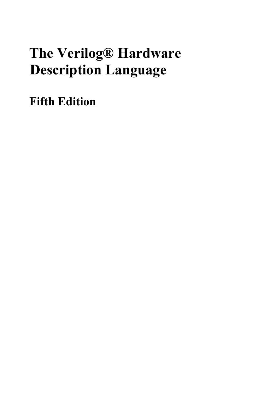 The VerilogÂ® Hardware Description Language by Donald Thomas Philip Moorby (auth.)