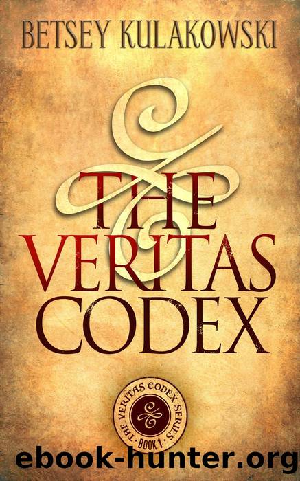 The Veritas Codex Series, #1 by Betsey Kulakowski