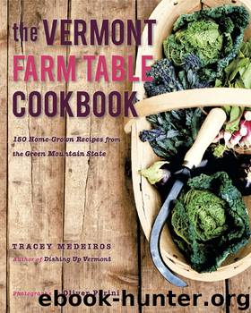 The Vermont Farm Table Cookbook by Tracey Medeiros