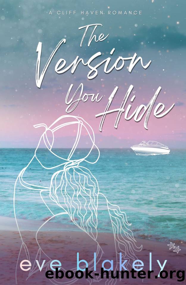 The Version You Hide (Cliff Haven Book 3) by Eve Blakely