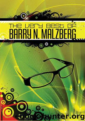 The Very Best of Barry N Malzberg by Barry N Malzberg