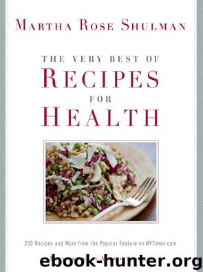 The Very Best of Recipes for Health by Martha Rose Shulman