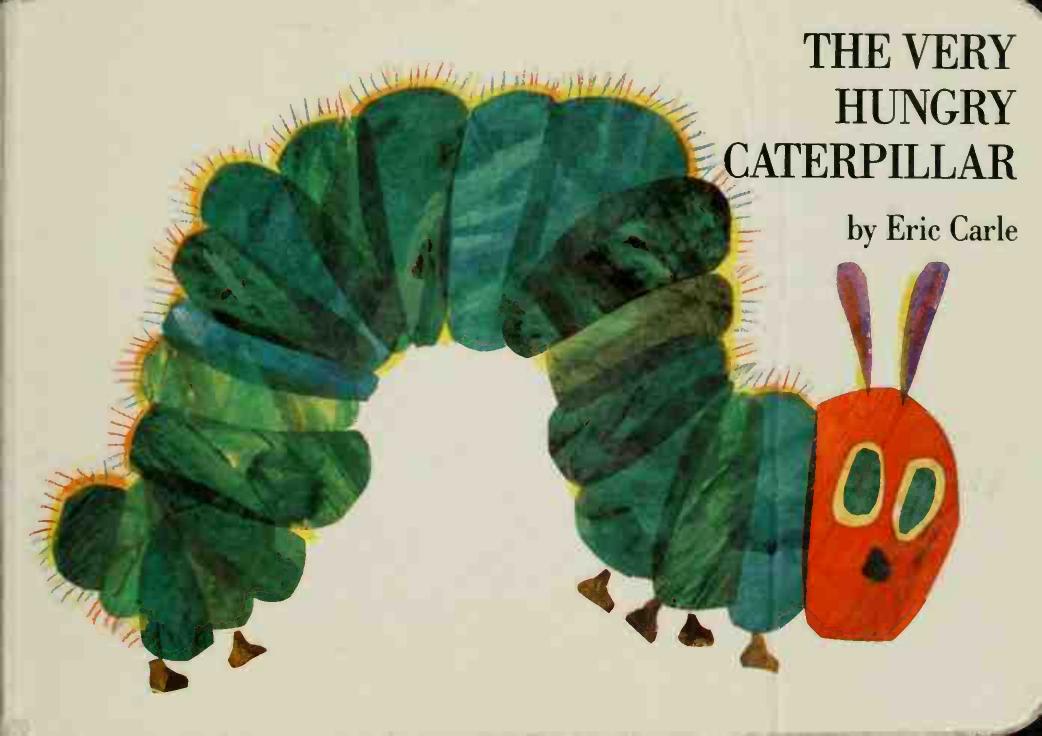 The Very Hungry Caterpillar by Eric Carle