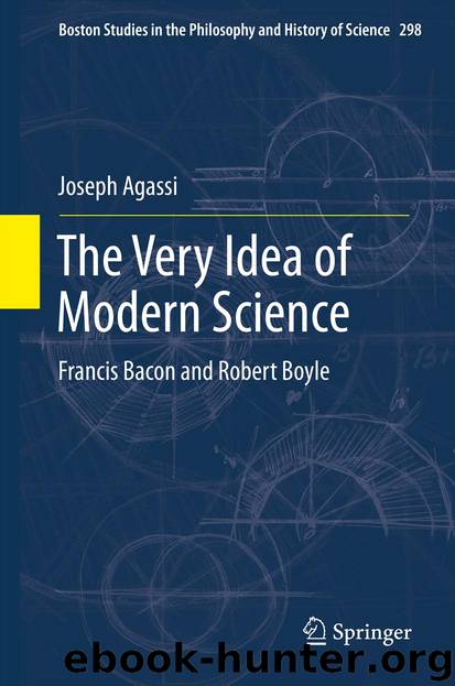 The Very Idea of Modern Science by Joseph Agassi