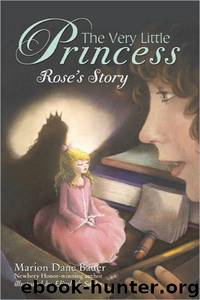The Very Little Princess: Rose's Story by Marion Dane Bauer