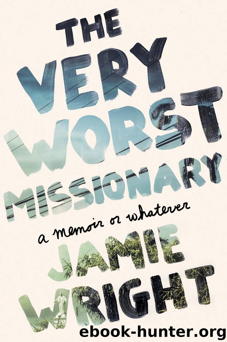 The Very Worst Missionary by Jamie Wright