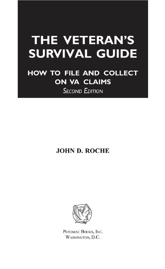 The Veteran's Survival Guide: How to File and Collect on VA Claims, Second Edition by JOHN D ROCHE