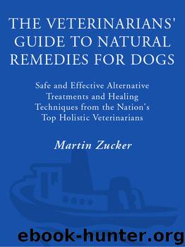 The Veterinarians' Guide to Natural Remedies for Dogs by Martin Zucker