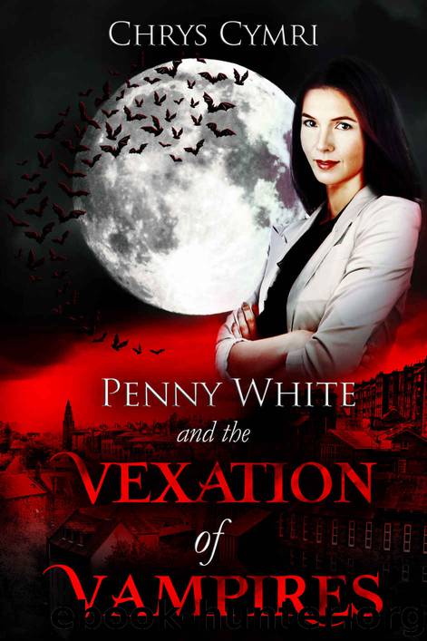 The Vexation of Vampires (Penny White Book 5) by Chrys Cymri