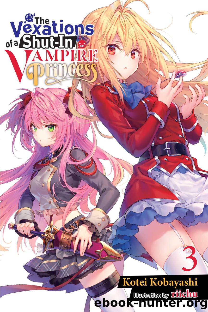 The Vexations of a Shut-In Vampire Princess, Vol. 3 by Kotei Kobayashi
