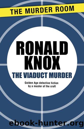The Viaduct Murder by Knox Ronald