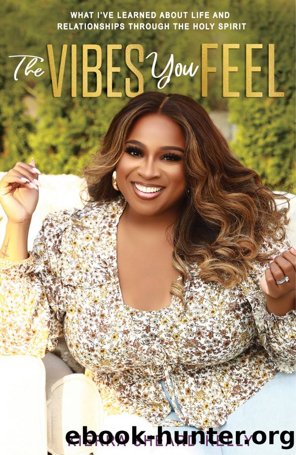 The Vibes You Feel by Kierra Sheard-Kelly