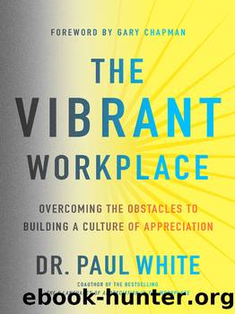 The Vibrant Workplace by Dr. Paul White