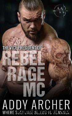The Vice President (of Rebel Rage MC Book 2) by Addy Archer