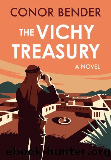 The Vichy Treasury (The Ministry of Ungentlemanly Warfare Series) by Conor Bender
