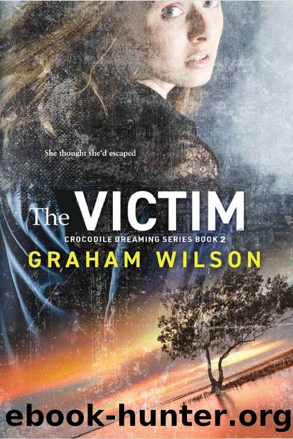 The Victim (Crocodile Dreaming Series Book 2) by Graham Wilson