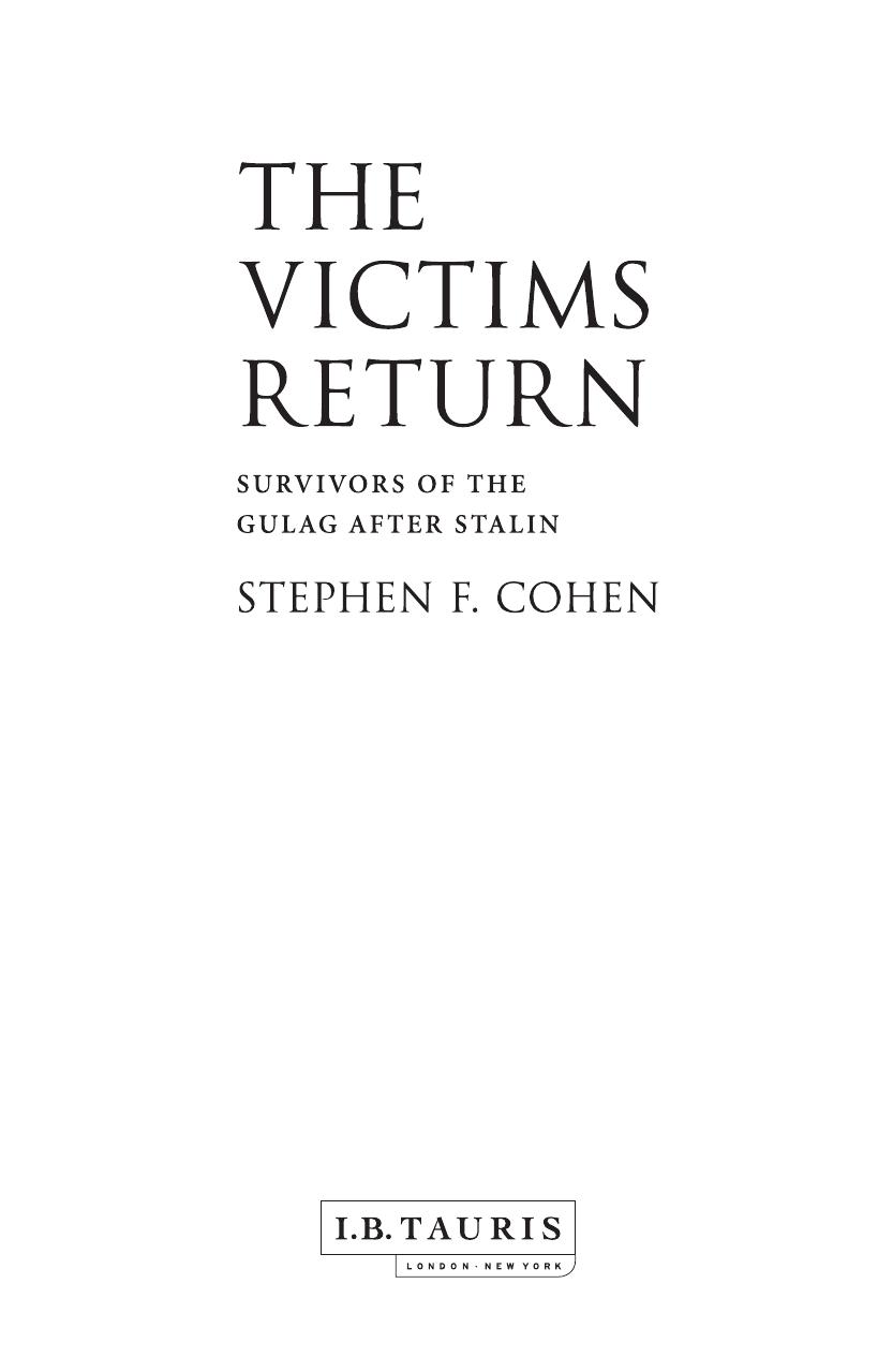 The Victims Return: Survivors of the Gulag After Stalin by Stephen F. Cohen