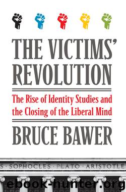 The Victims' Revolution by Bruce Bawer