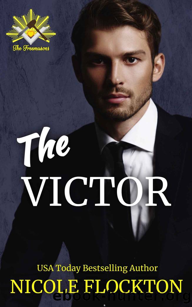 The Victor: A Billionaire Second Chance Romance (The Freemasons Book 1) by Nicole Flockton