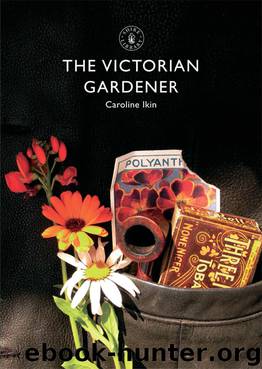 The Victorian Gardener by Caroline Ikin