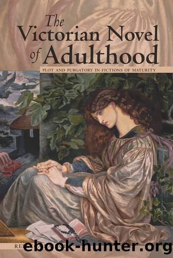 The Victorian Novel of Adulthood by Rainof Rebecca Elise