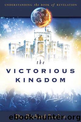 The Victorious Kingdom: Understanding the Book of Revelation Series by Richard Booker