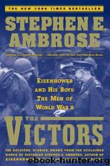 The Victors: Eisenhower and His Boys : The Men of World War II by Stephen E. Ambrose