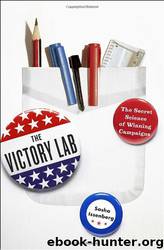 The Victory Lab: The Secret Science of Winning Campaigns by Sasha Issenberg