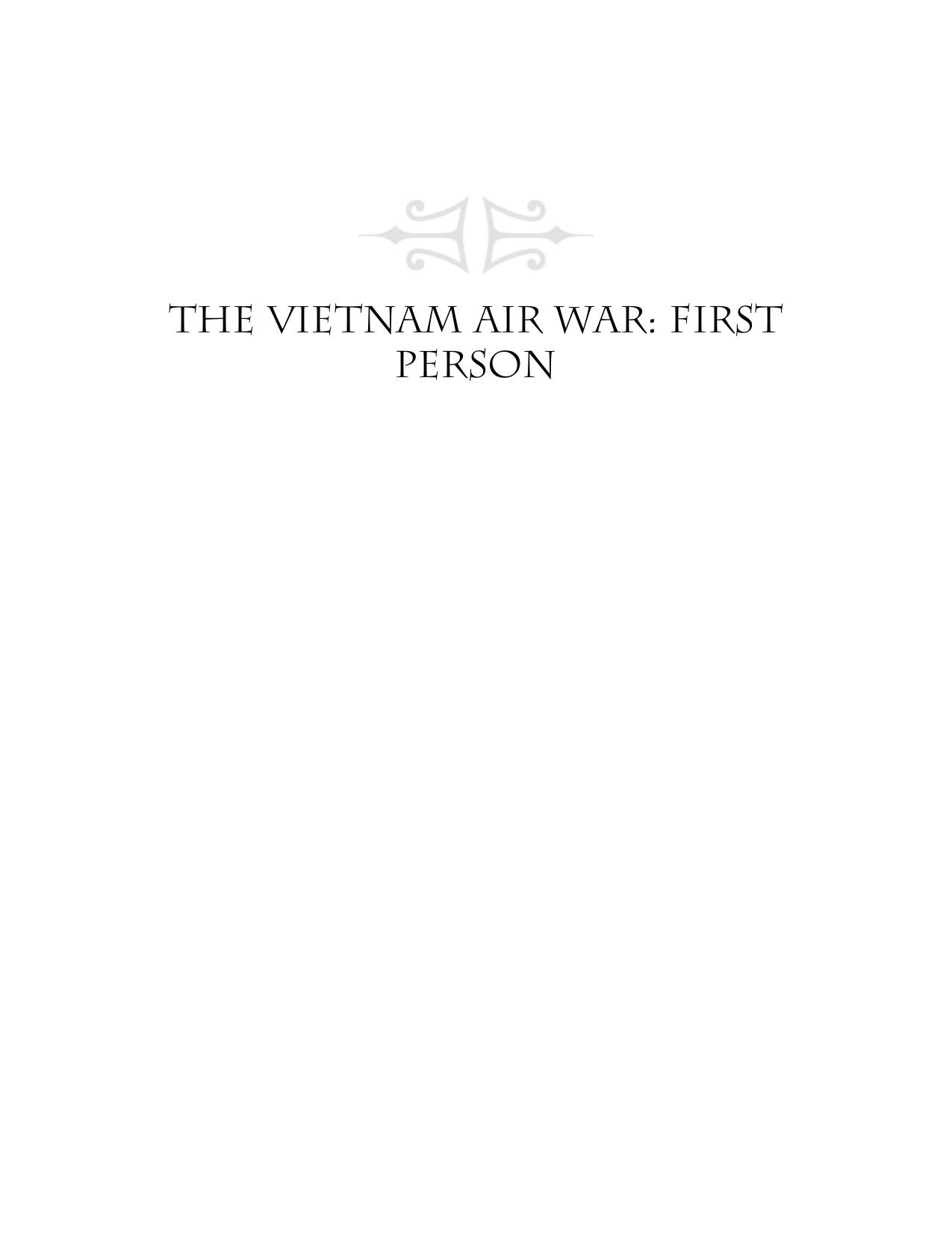 The Vietnam Air War by Col. Dennis Ridnouer