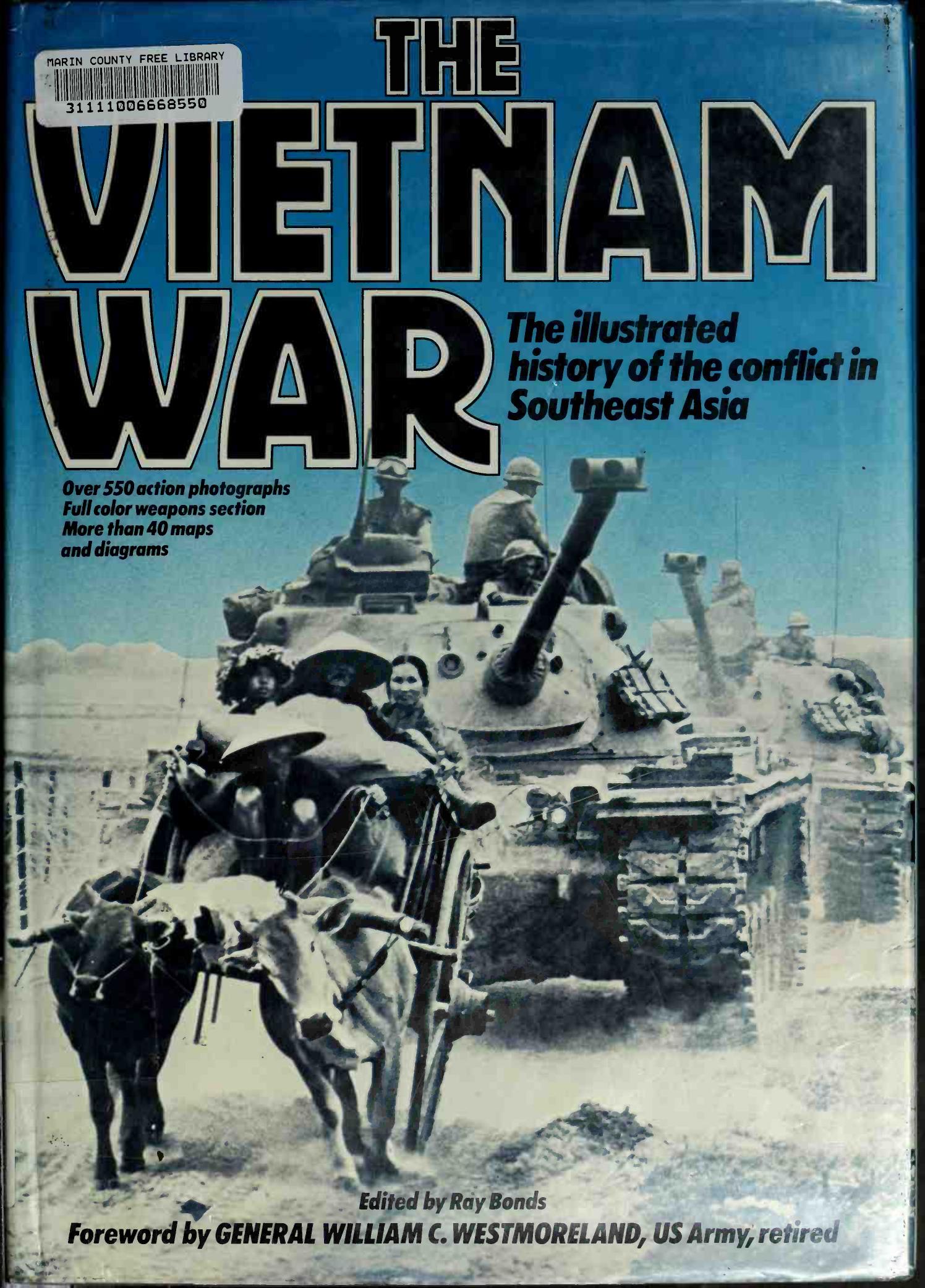 The Vietnam War : The Illustrated History of the Conflict in Southeast Asia by Ray Bonds