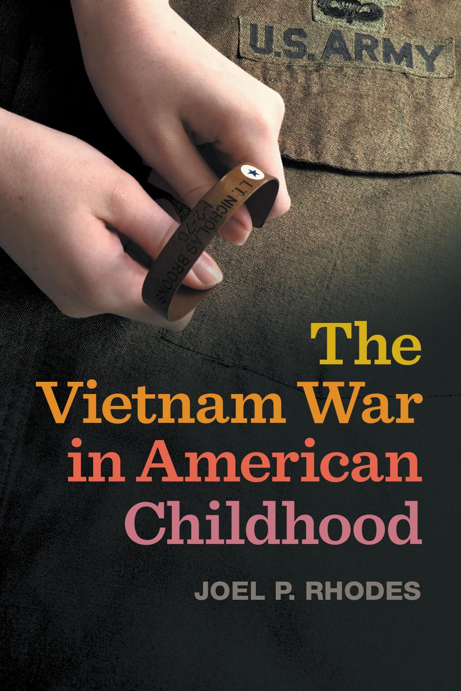 The Vietnam War in American Childhood by Joel P. Rhodes