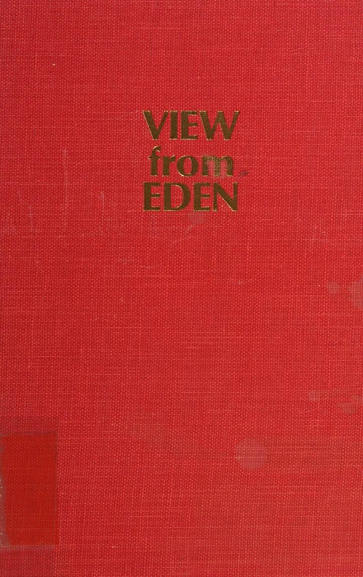 The View From Eden: Talks to Students of Orgonomy: Practical Insights Into the Vital Work of Dr. Wilhelm Reich by Jerome Eden