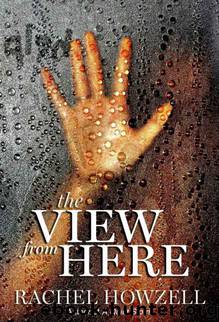 The View from Here by Rachel Howzell