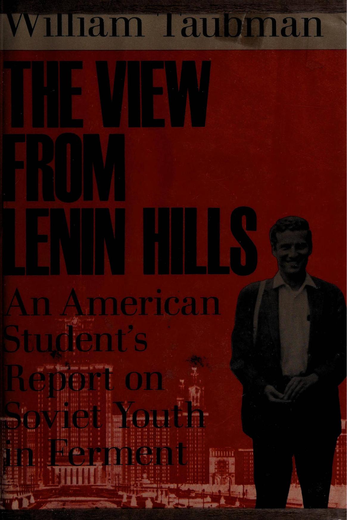 The View from Lenin Hills: An American Student's Report on Soviet Youth in Ferment by William Taubman