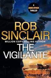 The Vigilante by Sinclair Rob
