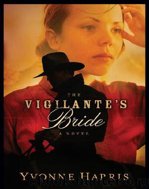 The Vigilante's Bride by Harris Yvonne