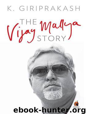 The Vijay Mallya Story by Giriprakash K