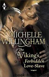 The Viking's Forbidden Love-Slave by Willingham Michelle