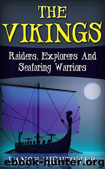 The Vikings: Raiders, Explorers And Seafaring Warriors by Lance Hightower