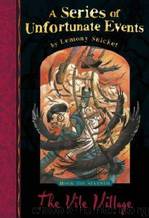 The Vile Village (1987) by Lemony Snicket