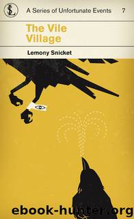 The Vile Village by Lemony Snicket