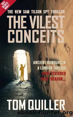 The Vilest Conceits: A British Spy Thriller by Tom Quiller