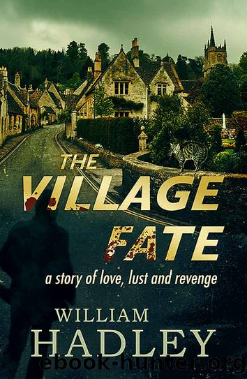 The Village Fate by William Hadley